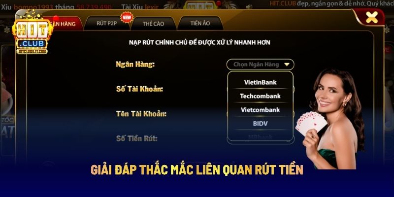 Rút Tiền HITCLUB: Hướng Dẫn Giao Dịch Thành Công Ngay Lần Đầu 5 Giải đáp thắc mắc liên quan rút tiền