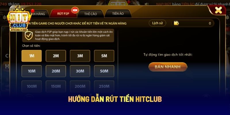 Rút Tiền HITCLUB: Hướng Dẫn Giao Dịch Thành Công Ngay Lần Đầu 4 Hướng dẫn rút tiền HITCLUB