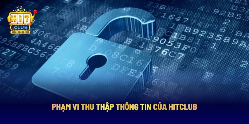 Phạm vi thu thập thông tin của HITCLUB