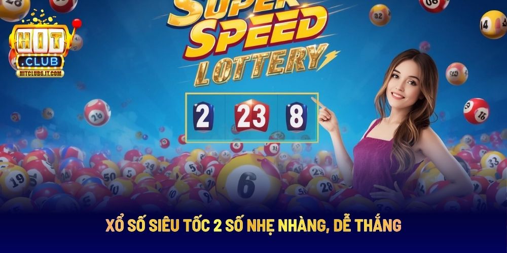 Xổ Số Siêu Tốc Vòng Quay May Mắn, Kịch Tính Từng Giây 2 Chơi XS siêu tốc 2 số dễ chơi và dễ thắng